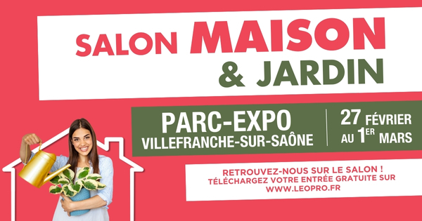 ? Salon Maison & Jardin – Villefranche-sur-Saône | 27 février au 1er mars 2026